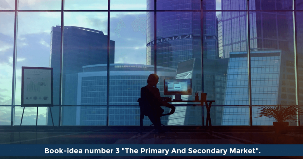The Primary And Secondary Market