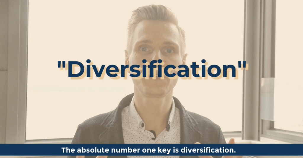 The absolute number one key is diversification