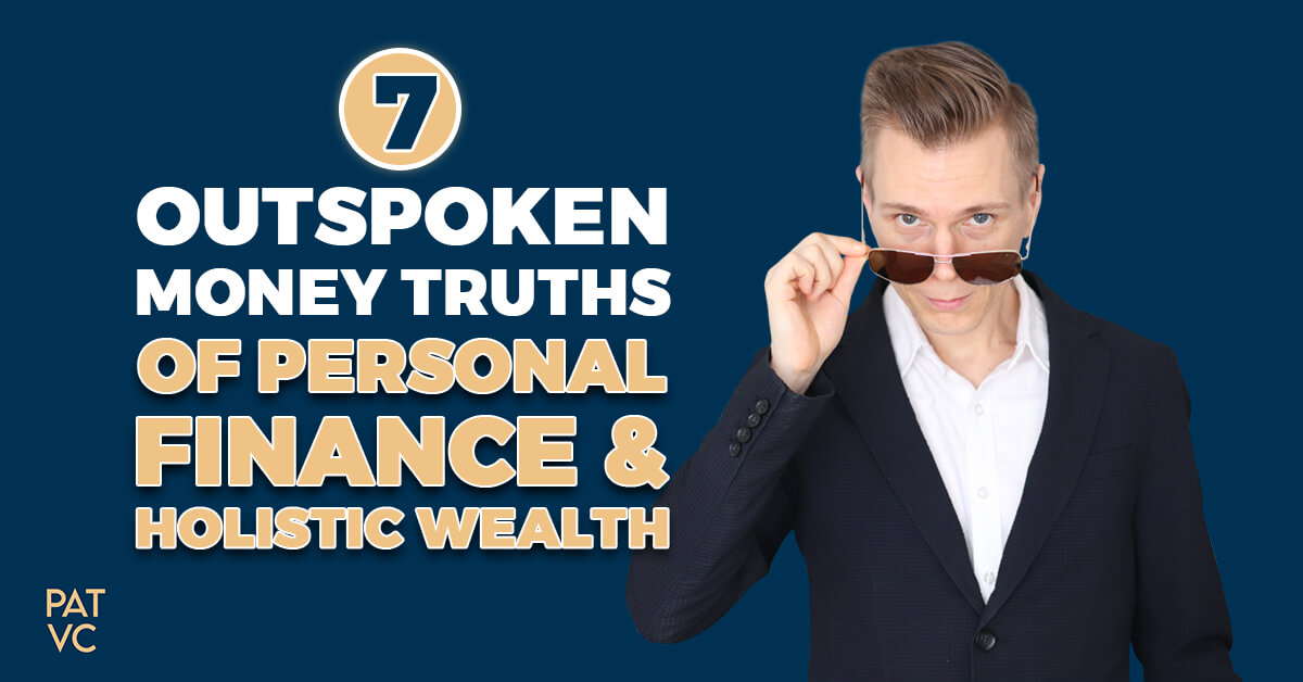 The Truth About Money - 7 Outspoken Principles Of Holistic Wealth