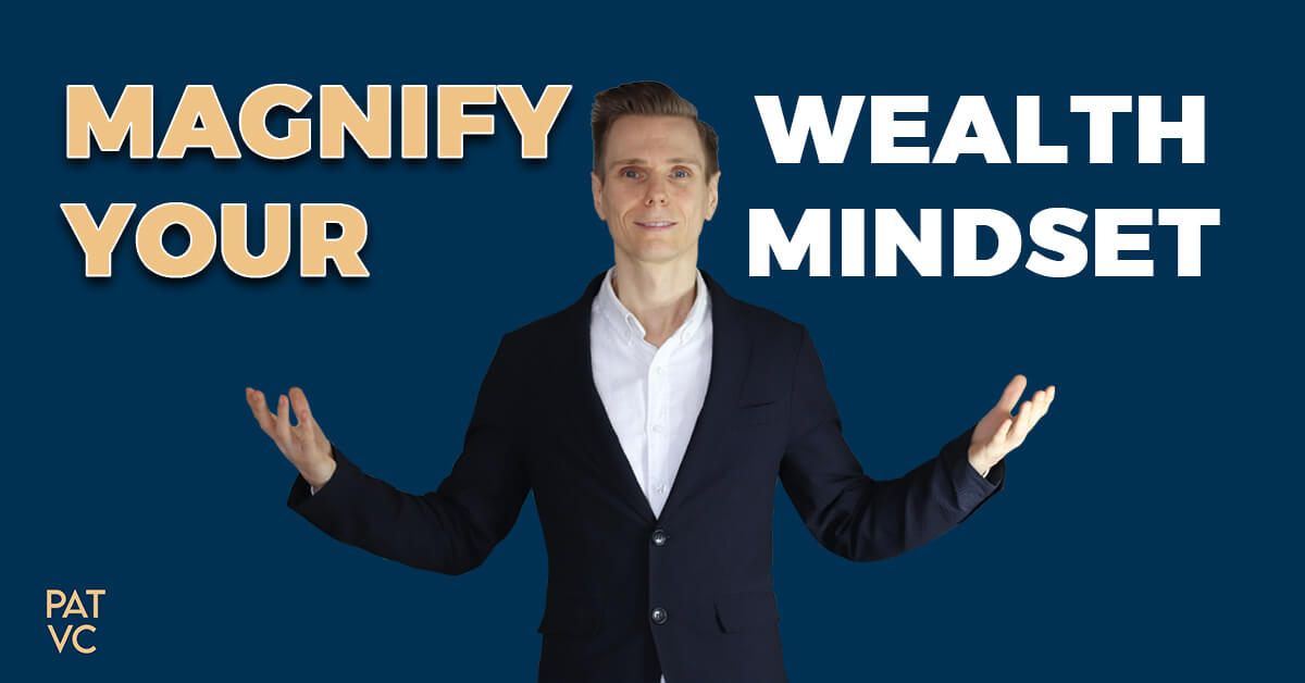 3 Personal Strengths That Will Magnify Your Wealth Mindset