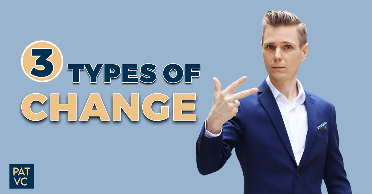 3 Types Of Change You Should Embrace To Control Adversity