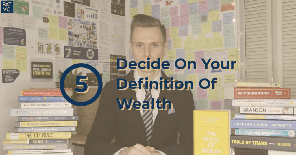 Decide On Your Definition & Rules Of Wealth