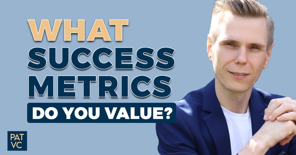 What Success Metrics Do You Value Yourself
